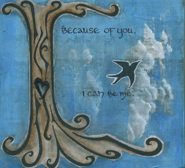 because of you...